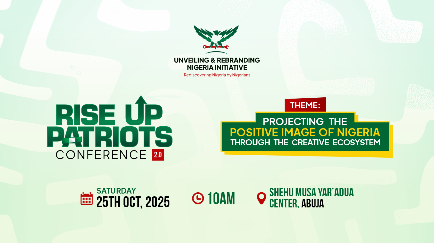 Unveiling and Rebranding Nigeria Initiative Announces the Rise Up Patriot Conference 2.0